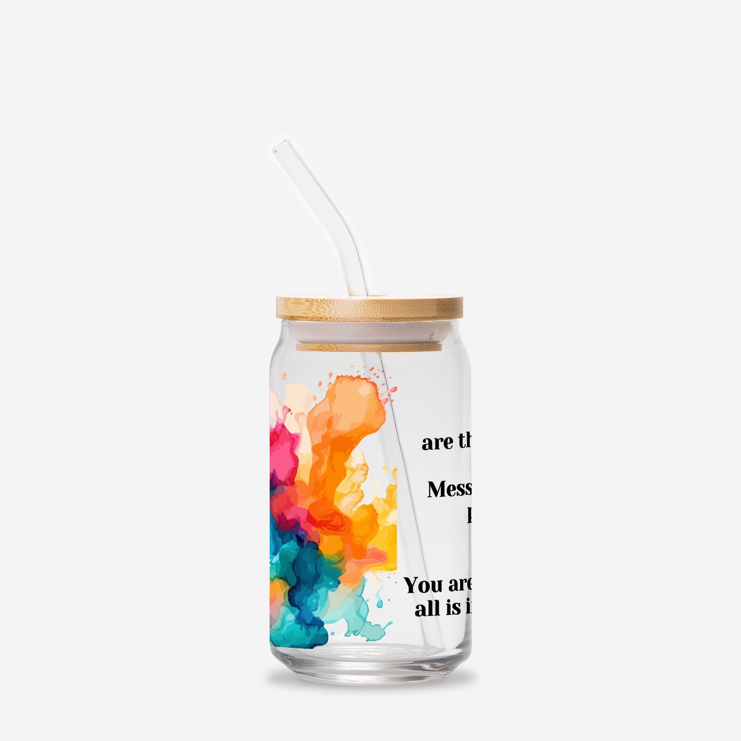 You Are The Masterpiece ....Glass Tumbler 16oz