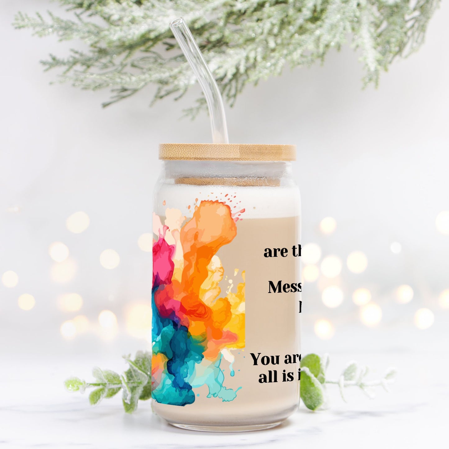 You Are The Masterpiece ....Glass Tumbler 16oz